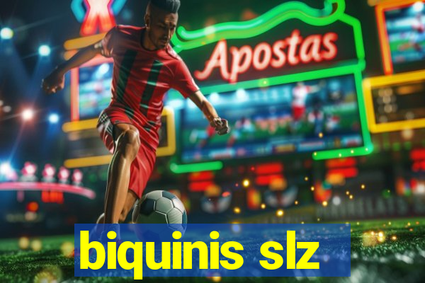 biquinis slz